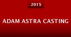 Película Adam Astra Casting