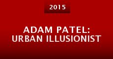 Película Adam Patel: Urban Illusionist