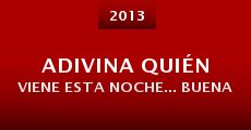 Adivina quién viene esta noche... Buena (2013)