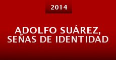 Adolfo Suárez, señas de identidad (2014)