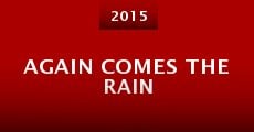 Again Comes the Rain (2015) stream