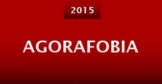 Agorafobia (2015) stream