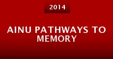 Ainu Pathways to Memory (2014)