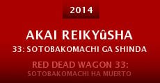 Ver película Red Dead Wagon 33: Sotobakomachi ha muerto