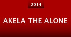 Akela the Alone (2014) stream