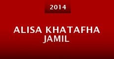 Alisa Khatafha Jamil (2014) stream