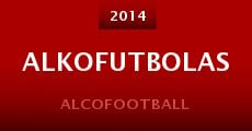 Alkofutbolas (2014) stream