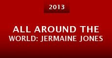 All Around the World: Jermaine Jones (2013) stream