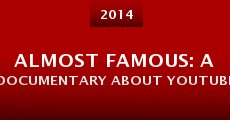 Película Almost Famous: A Documentary About Youtube