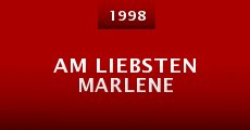 Am liebsten Marlene