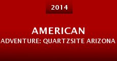 American Adventure: Quartzsite Arizona (2014) stream