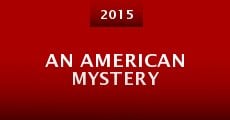 An American Mystery (2015) stream