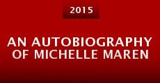 Película An Autobiography of Michelle Maren