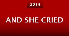 And She Cried (2014)