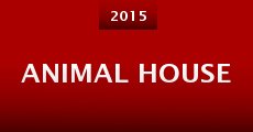 Animal House (2015) stream