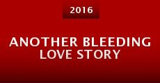 Another Bleeding Love Story (2016)