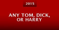 Película Any Tom, Dick, or Harry