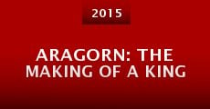 Película Aragorn: The Making of a King