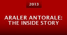 Película Araler Antorale: The Inside Story