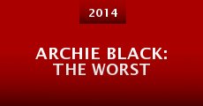 Película Archie Black: The Worst