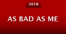 As Bad As Me (2018)