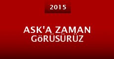 Ask'a zaman görüsürüz (2015)