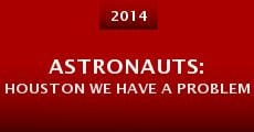 Película Astronauts: Houston We Have a Problem