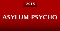 Película Asylum Psycho