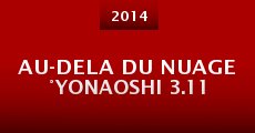 Película Au-Dela Du Nuage °Yonaoshi 3.11