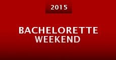 Bachelorette Weekend (2015)