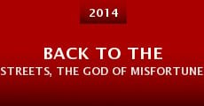 Back to the Streets, the God of Misfortune (2014)