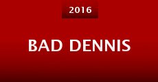 Bad Dennis (2016)