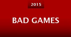 Bad Games (2015)