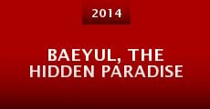 Película Baeyul, the Hidden Paradise