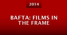 BAFTA: Films in the Frame (2014) stream