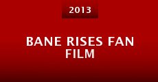 Bane Rises Fan Film (2013)