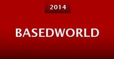 Película Basedworld