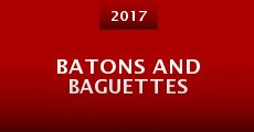 Batons and Baguettes (2017) stream