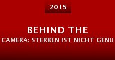 Behind the Camera: Sterben ist nicht genug (2015)