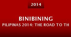 Binibining Pilipinas 2014: The Road to the Crown (2014)