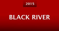 Black River (2015) stream