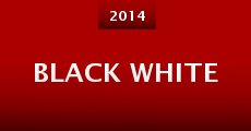 Black White (2014) stream