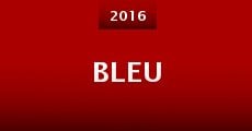 Bleu (2016) stream