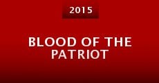 Blood of the Patriot (2015) stream