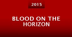 Blood on the Horizon (2015)