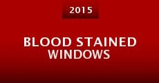 Blood Stained Windows (2015)