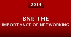 BNI: The Importance of Networking (2014)