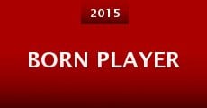 Born Player (2015) stream