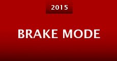 Brake Mode (2015) stream