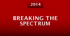 Película Breaking the Spectrum